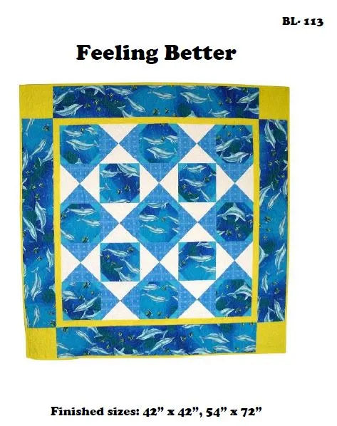 BL113 Feeling Better EASY quilt pattern 2 sizes Accuquilt friendly, rotary cutting instructions included
